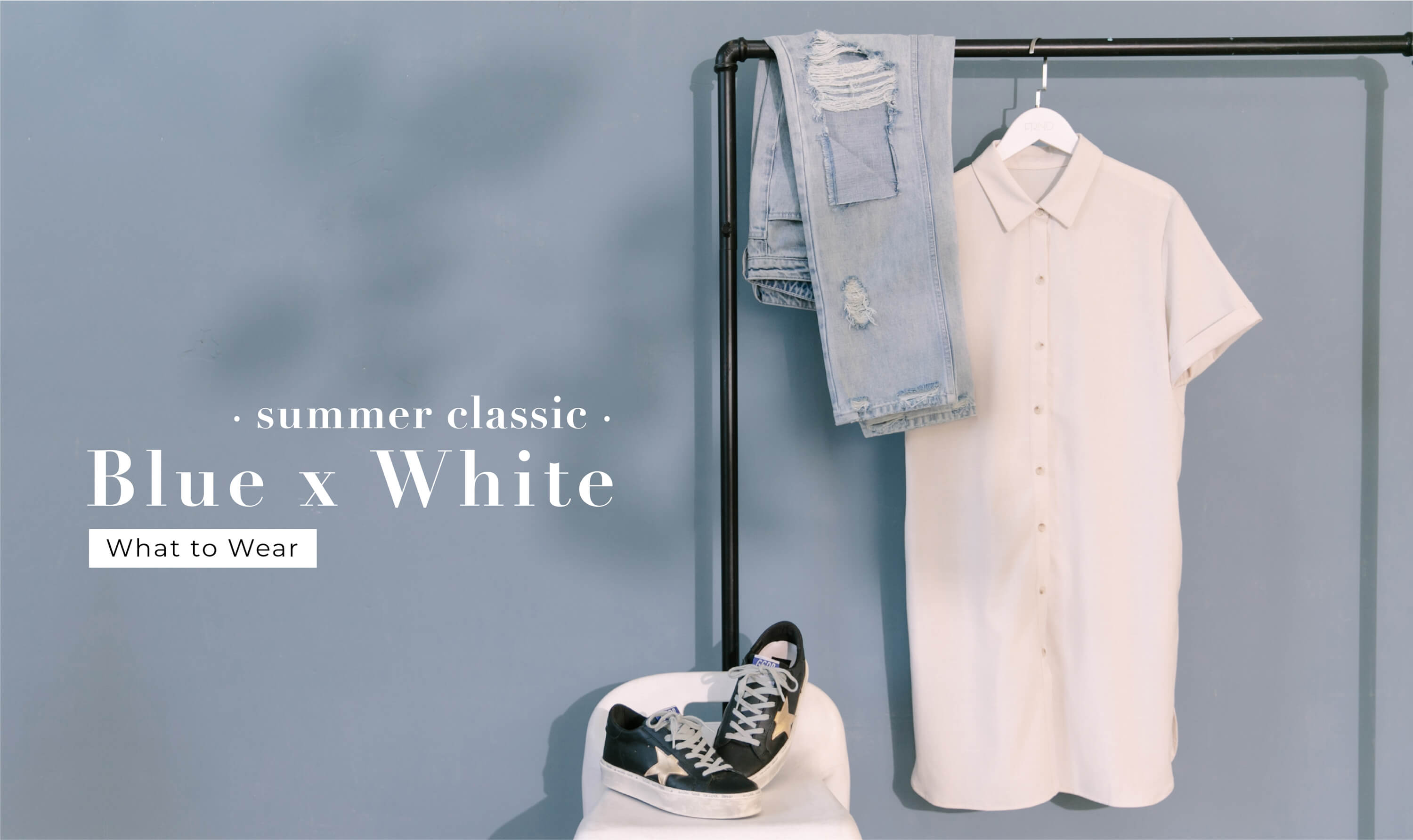 What to Wear | Blue X White